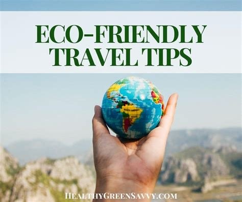 The Ultimate Guide to Sustainable Travel: Tips for Eco-Friendly Adventures